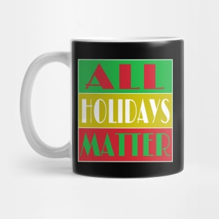 All Holidays Matter - Back Mug